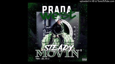 prada west steady movin|how old is Prada west.